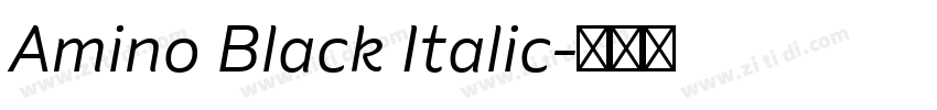 Amino Black Italic字体转换